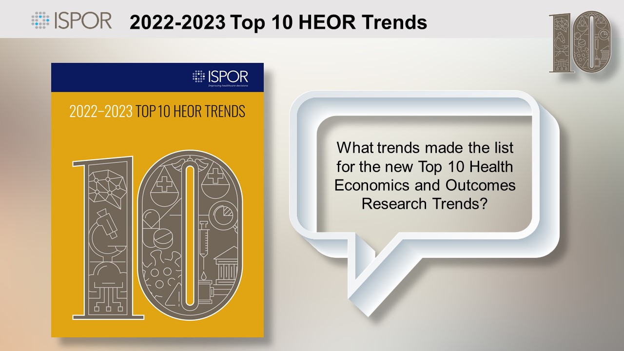 ISPOR Publishes Top 10 Health Economics and Outcomes Research Trends Report
