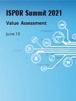 ISPOR Summit 2021: Value Assessment